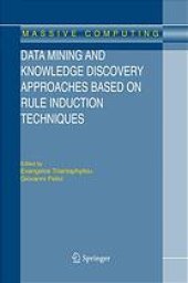 book Data mining and knowledge discovery approaches based on rule induction techniques