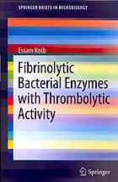 book Fibrinolytic bacterial enzymes with thrombolytic activity