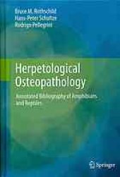 book Herpetological Osteopathology: Annotated Bibliography of Amphibians and Reptiles