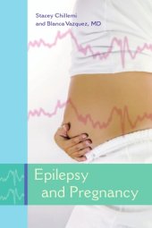 book Epilepsy and pregnancy : what every woman with epilepsy should know