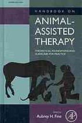 book Handbook on animal-assisted therapy : theoretical foundations and guidelines for practice