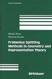 book Frobenius splitting methods in geometry and representation theory