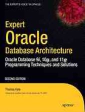 book Expert Oracle Database Architecture: Oracle Database 9i, 10g, and 11g Programming Techniques and Solutions, Second Edition