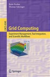 book Grid Computing: Experiment Management, Tool Integration, and Scientific Workflows