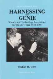 book Harnessing the genie : science and technology forecasting for the Air Force, 1944-1986