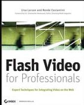 book Flash video for professionals : expert techniques for integrating video on the Web