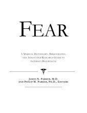 book Fear: A Medical Dictionary, Bibliography, and Annotated Research Guide to Internet References