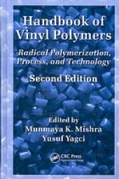 book Handbook of vinyl polymers : radical polymerization, process, and technology