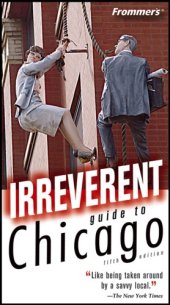 book Frommer's irreverent guide to Chicago