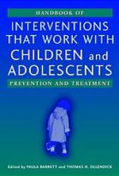 book Handbook of interventions that work with children and adolescents : prevention and treatment