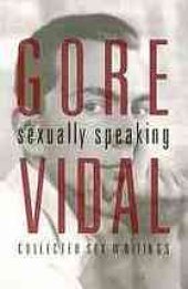 book Gore Vidal : sexually speaking, collected sex writings