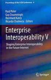 book Enterprise Interoperability V: Shaping Enterprise Interoperability in the Future Internet