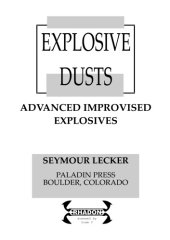 book Explosive dusts : advanced improvised explosives