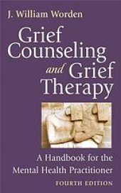 book Grief counseling and grief therapy : a handbook for the mental health practitioner