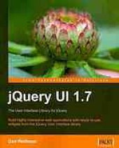 book JQuery UI 1.7 : the user interface library for jQuery : build highly interactive web applications with ready-to-use widgets from the jQuery user interface library