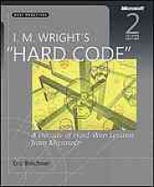 book I. M. Wright's "Hard code" : a decade of hard-won lessons from Microsoft