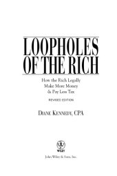 book Loopholes of the rich : how the rich legally make more money & pay less tax