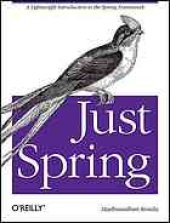 book Just Spring : [a lightweight introduction to the Spring framework]