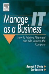 book Manage IT as a business : how to achieve alignment and add value to the company