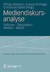 book Mediendiskursanalyse: Diskurse – Dispositive – Medien – Macht