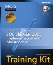 book MCTS self-paced training kit (exam 70-431) : Microsoft SQL Server 2005 implementation and maintenance