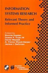 book Information systems research : relevant theory and informed practice : IFIP TC8/WG8.2 20th year retrospective : relevant theory and informed practice--looking forward from a 20-year perspective on IS research, July 15-17, 2004, Manchester, United Kingdom