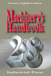 book Machinery's handbook : a reference book for the mechanical engineer, designer, manufacturing engineer, draftsman, toolmaker, and machinist