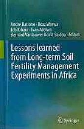 book Lessons learned from Long-term Soil Fertility Management Experiments in Africa