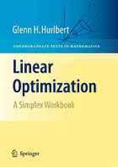 book Linear Optimization: The Simplex Workbook