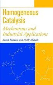 book Homogeneous catalysis : mechanisms and industrial applications