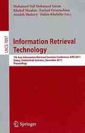 book Information Retrieval Technology: 7th Asia Information Retrieval Societies Conference, AIRS 2011, Dubai, United Arab Emirates, December 18-20, 2011. Proceedings