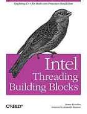 book Intel threading building blocks : outfitting C++ for multi-core processor parallelism