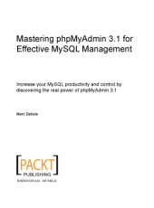 book Mastering phpMyAdmin 3.1 for effective MySQL management : Increase your MySQL productivity and control discovering the real power of phpMyAdmin 3.1