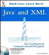 book Java and XML : your visual blueprint for creating Java-enhanced Web programs