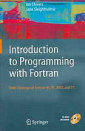 book Introduction to Programming with Fortran : With coverage of Fortran 2003, 95, 90 and 77