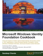 book Microsoft Windows Identity Foundation cookbook : over 30 recipes to master claims-based identity and access control in .NET applications, using Windows Identity Foundation, Active Directory Federation Services, and Azure Acces Control Services