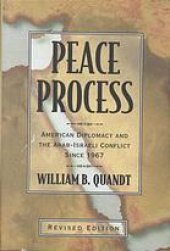 book Peace process : American diplomacy and the Arab-Israeli conflict since 1967