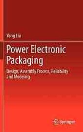 book Power Electronic Packaging: Design, Assembly Process, Reliability and Modeling