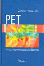 book PET : physics, instrumentation, and scanners