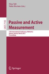 book Passive and Active Measurement: 13th International Conference, PAM 2012, Vienna, Austria, March 12-14th, 2012. Proceedings