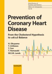 book Prevention of coronary heart disease : from the cholesterol hypothesis to [omega]6/ [omega]3 balance