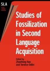 book Studies of fossilization in second language acquisition