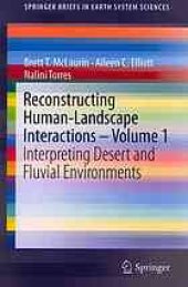 book Reconstructing Human-Landscape Interactions - Volume 1: Interpreting Desert and Fluvial Environments