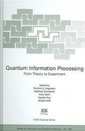 book Quantum information processing : from theory to experiment