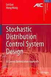 book Stochastic Distribution Control System Design: A Convex Optimization Approach