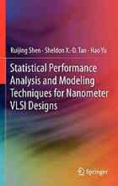 book Statistical performance analysis and modeling techniques for nanometer VLSI designs