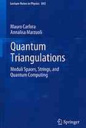 book Quantum Triangulations: Moduli Spaces, Strings, and Quantum Computing