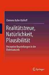 book Realitätstreue, Natürlichkeit, Plausibilität: Perzeptive Beurteilungen in der Elektroakustik