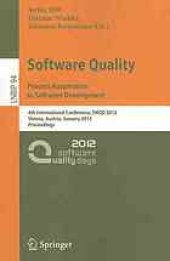 book Software Quality. Process Automation in Software Development: 4th International Conference, SWQD 2012, Vienna, Austria, January 17-19, 2012. Proceedings