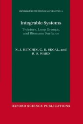 book Integrable Systems. Twistors, Loop groups and Riemann Surfaces